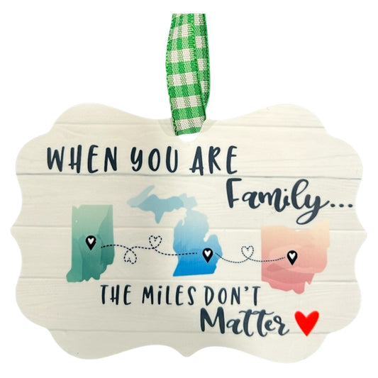 Miles don't matter- Family Ornament