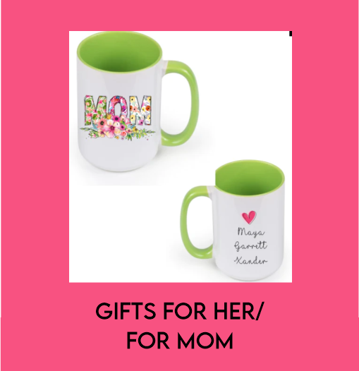For Mom/For Her
