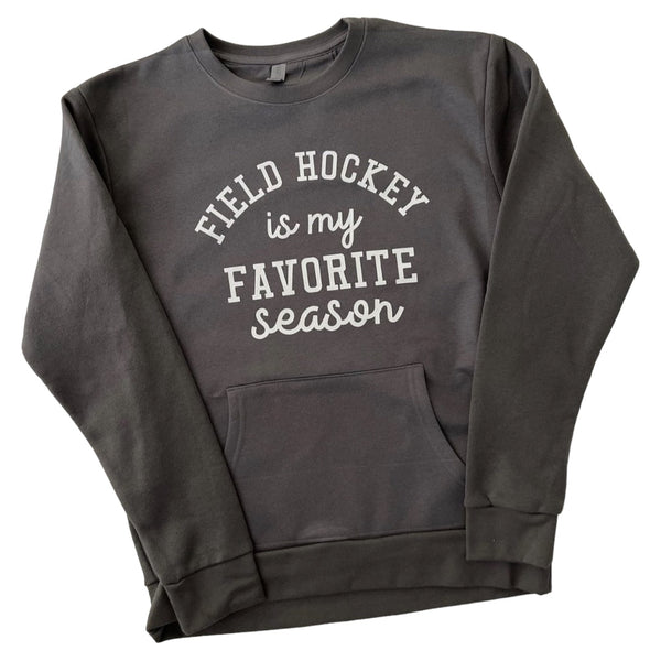 Field Hockey is my Favorite Season Sweatshirt